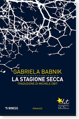 Gabriela Babnik, La stagione secca