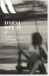 Edina Szvoren, Darsi del tu