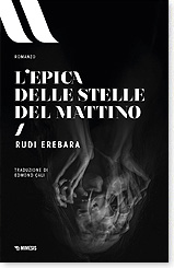 Rudi Erebara, L'epica delle stelle del mattino