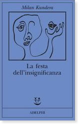 Milan Kundera, La festa dell'insignificanza