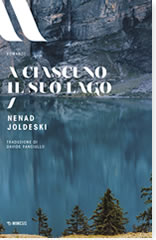 Nenad Joldeski, A ciascuno il suo lago
