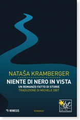 Nataša Kramberger,Niente di nero in vista