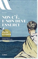 Edina Szvoren, Non c’è, e non deve esserci