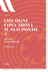 Sylvie Richterová, Che ogni cosa trovi il suo posto
