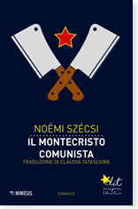 Noémi Szécsi, Il montecristo comunista