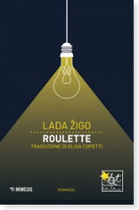 Lada Žigo, Roulette